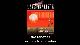 Final Fantasy VI The Fanatics Large OrchestraファイナルファンタジーVI オーケストラアレンジ [upl. by Bergeron460]