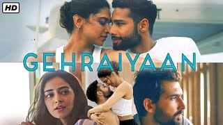 Gehraiyaan Full Movie Deepika Padukone Siddhant Chaturvedi Ananya Panday watch [upl. by Arundell992]