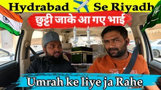 Hydrabad ✈️ Se Riyadh Aur Umrah ke liye Makkah ja Rahe Riyadh to Makkah saudiarabia [upl. by Sacha]