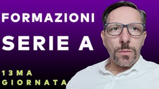 FORMAZIONI 13 GIORNATA SERIE A MA CHE SUCCEDE AL MILAN [upl. by Nellda342]