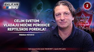 INTERVJU Predrag Petković  Celim svetom vladaju moćne porodice reptilskog porekla 682019 [upl. by Perry]