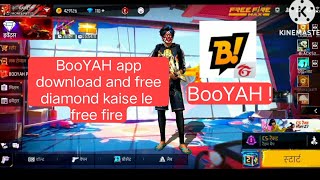 BooYAH app download kaise kare  BooYAH app se free diamond kaise le  free fire me free diamond [upl. by Orazal]