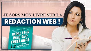 📗 Le GUIDE du RÉDACTEUR WEB SEO FREELANCE  mon livre [upl. by Buffy]