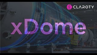 Claroty xDome Overview [upl. by Phelia]