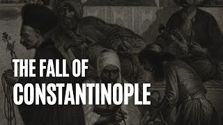 The Fall of Constantinople [upl. by Sinylg]