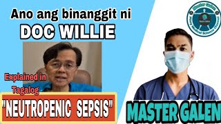 Neutropenic Sepsis Explained in Tagalog sa kondisyon ni Doc Willie [upl. by Chevalier871]