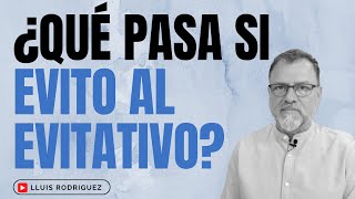 ¿Qué pasa si evito al Evitativo [upl. by Isyak]