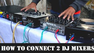 How To Connect 2 DJ Mixers For 1 Song Output  DJ Mixer To DJ Mixer Connection   IN HINDI [upl. by Nuawd849]