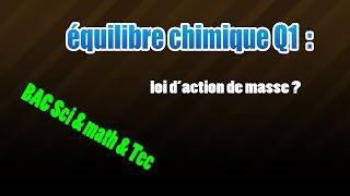 01équilibre  loi daction de masse [upl. by Alet]