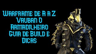 Warframe  Vauban O Armadilheiro  Guia de Build e Dicas [upl. by Katharina]