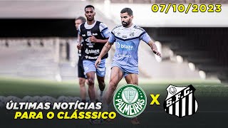 Últimas notícias do Peixe  Palmeiras x Santos  Brasileirão 2023 [upl. by Prussian156]