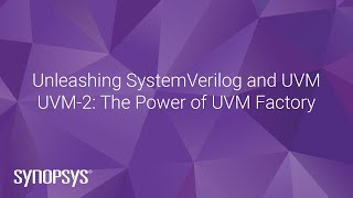 UVM2 UVM Factory  Synopsys [upl. by Earissed]