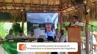 Avance de proyectos de infraestructura en Magdalena esto y más en InvíasAlDía [upl. by Sylvan]