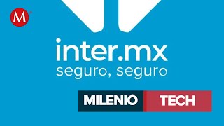 ¡Inter Mx la compañía que te ayudará a asegurar tu teléfono celular [upl. by Bridgid]