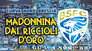 Madonnina dai riccioli doro  Coro Brescia Curva Nord CON TESTO [upl. by Pacificas]