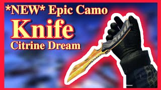 NEW Epic Camo  Knife  Citrine Dream ❤ [upl. by Eyllib906]