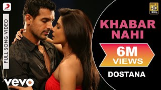 Khabar Nahi Full Video  DostanaJohnAbhishekPriyankaShreya GhoshalAmanat Ali [upl. by Nogem]