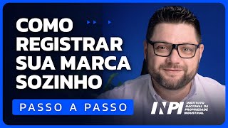 Como Registrar Marca no INPI Passo a Passo 20232024 🚀 COMPLETO e FÁCIL Dívidas e Dicas [upl. by Silvio]