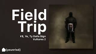 ¥ Ye Ty Dolla ign  Field Trip ft Don Toliver Playboi Carti Lil Durk  NEW LEAK [upl. by Yovonnda378]