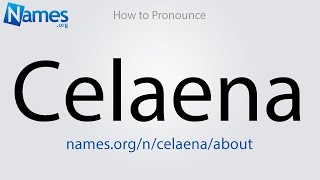 How to Pronounce Celaena [upl. by Ocirederf18]