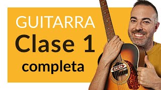 Aprende cómo tocar Guitarra DESDE CERO Clase 1 FÁCIL para PRINCIPIANTES Curso COMPLETO paso a paso [upl. by Gipsy]