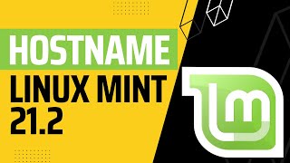 How to Change Hostname in Linux Mint 212 using Hostnamectl  Set Hostname in Linux Mint 212 [upl. by Augustus]