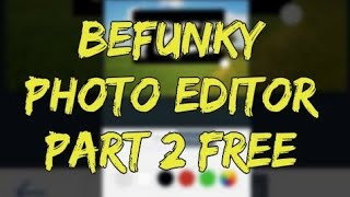 BeFunky Photo Editor Part 2 Free [upl. by Shane513]