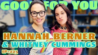 Hannah Berner and Whitney Agree On Nothing  Good For You Podcast with Whitney Cummings  EP 225 [upl. by Ahslek193]