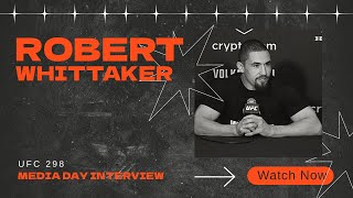 Robert Whittaker full UFC 298 prefight media day interview [upl. by Sucitivel]