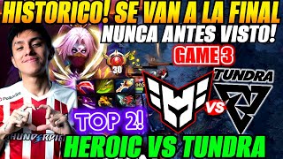 😲HISTÓRICO Heroic vs Tundra Game 3😲TOP 2 Parker Templar Lvl 30  PGL Wallachia Season 2 [upl. by Enyawal]