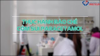 Thực Hành Bào Chế Cốm Sủi Paracetamol  Trường Cao Đẳng Y Dược Pasteur [upl. by Torrlow]