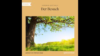 Der Besuch – Jeremias Gotthelf Erzählung Klassiker  Komplettes Hörbuch [upl. by Gilba960]