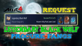 MIR4  Legendary BLack Wolf Request  Procure Fangs [upl. by Uahsoj]