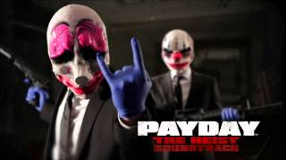 PAYDAY The Heist Soundtrack  The Take Panic Room Pt 2 v2 [upl. by Arvo]