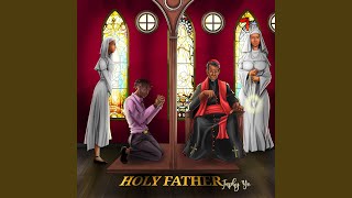 Holy Father [upl. by Aicelav]