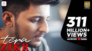 Tera Zikr  Darshan Raval  Official Video  Latest New Hit Song [upl. by Aurelie]