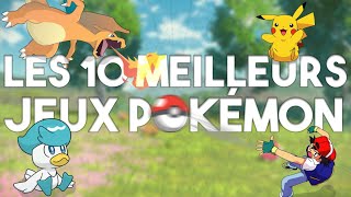 Les 10 meilleurs jeux Pokémon [upl. by Audrey]