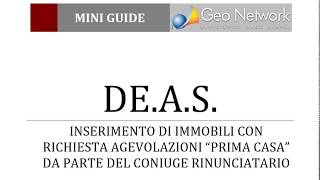 DEAS  Inserimento di immobili con agevolazione prima casa  rinunciatario modello telematico [upl. by Hayidan910]