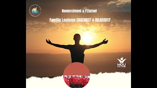 En Direct  Remerciement Ã lEternel  Famille Louisme CHAEDD17 amp DILAEDD17 [upl. by Philcox90]