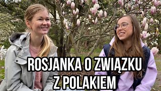 ROSJANKA O ZWIĄZKU Z POLAKIEM  REAKCJA RODZINY  RÓŻNICE KULTUROWE Saszaa [upl. by Annahtur]