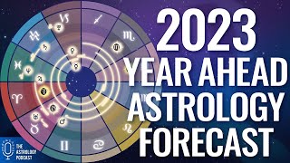 2023 Year Ahead Astrology Forecast [upl. by Ruhnke]