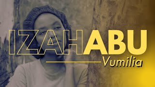 IZAHABU BY VUMILIA 2024 OFFICIAL VIDEO [upl. by Jesse]