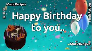 「MusicRecipes  HAPPY BIRTHDAY 」 → Happy Birthday to You  Remix Lyrics [upl. by Nalo]