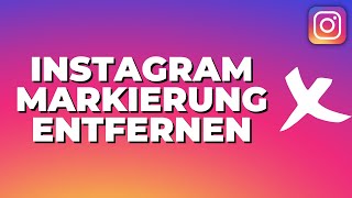 Markierungen auf Instagram entfernen 2022 [upl. by Easter]