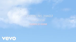 Taylor Swift  Everything Has Changed Taylors Version Lyric Video ft Ed Sheeran [upl. by Carlynn866]