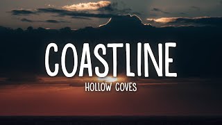 Hollow Coves  Coastline Lyrics [upl. by Eenram582]