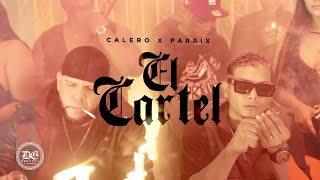 El Cartel  Calero Parrix Video [upl. by Liba808]