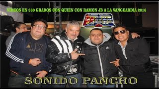 SONIDO PANCHO  PRESENTACION  360 GRADOS  JARDINES DE MORELOS  NOVIEMBRE 2016 [upl. by Clint]