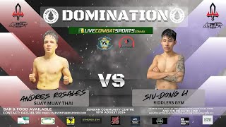 Andres Rosales Vs Siu  Dong Li  Domination Muay Thai 30 [upl. by Yasui]