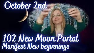 New Moon Eclipse 102 portal activation October 2nd 2024 Positive new beginnings [upl. by Connell754]